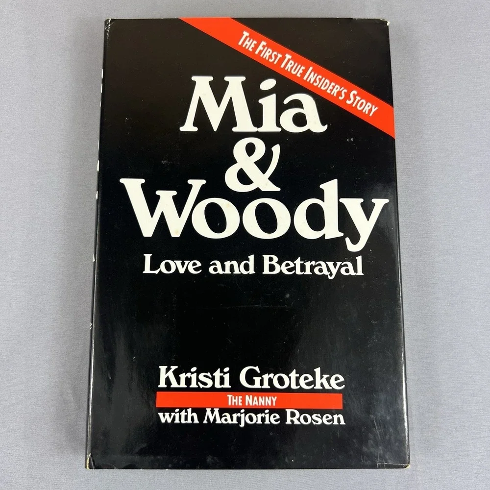 Mia & Woody - Love and Betrayal Kristi Groteke Marjorie Rosen Hardcover Book